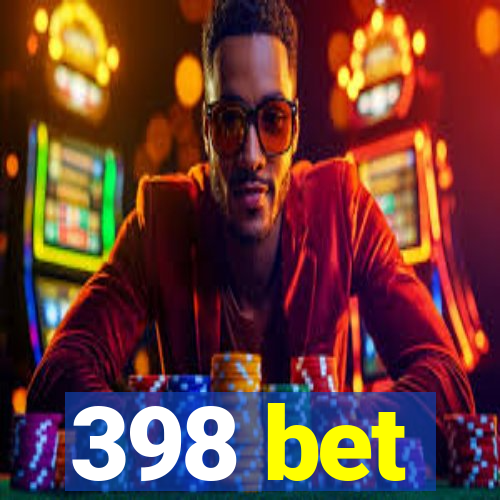 398 bet